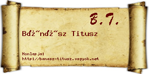 Bánász Titusz névjegykártya